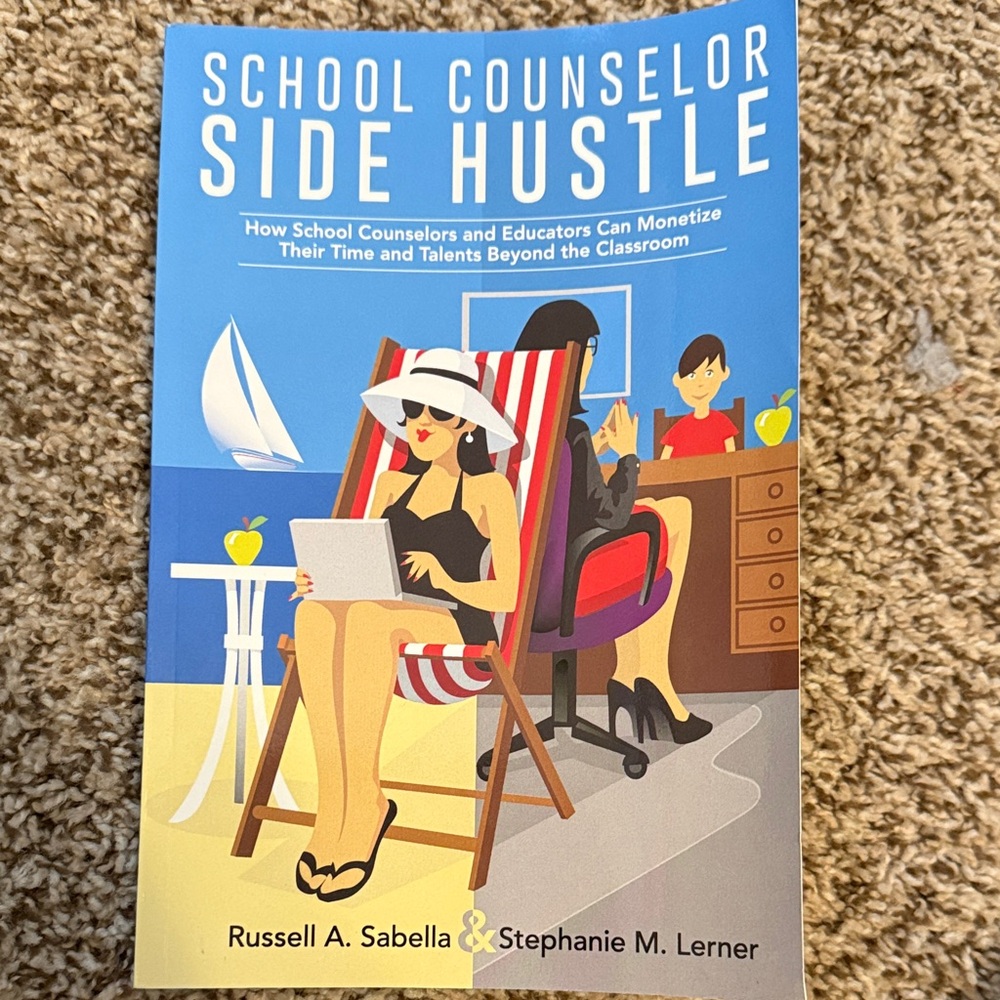 School Counselor Side Hustle Book